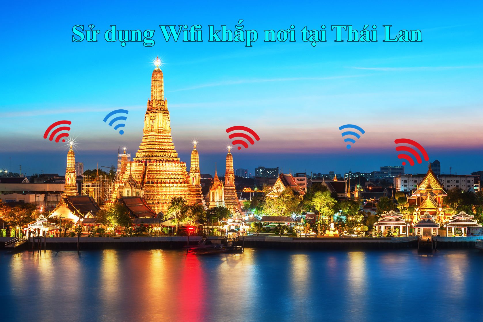 Thuê wifi du lịch Thái Lan giá rẻ