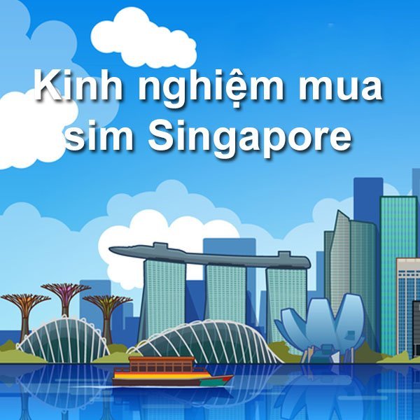 kinh nghiệm mua sim đi singapore